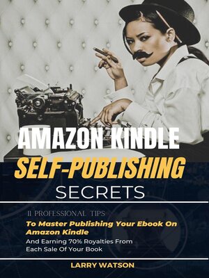 cover image of Amazon Kindle Self-Publishing Secrets